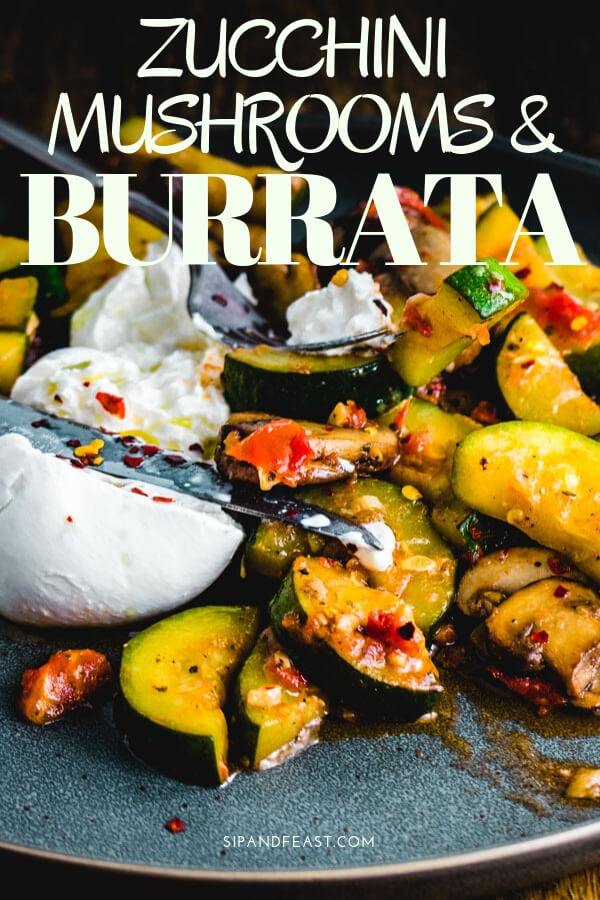 Zucchini and mushrooms with burrata Pinterest Image.