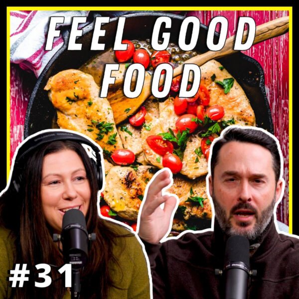 Jim and Tara on bottom with pan of chicken and tomatoes in the background along with the words "feel good food".