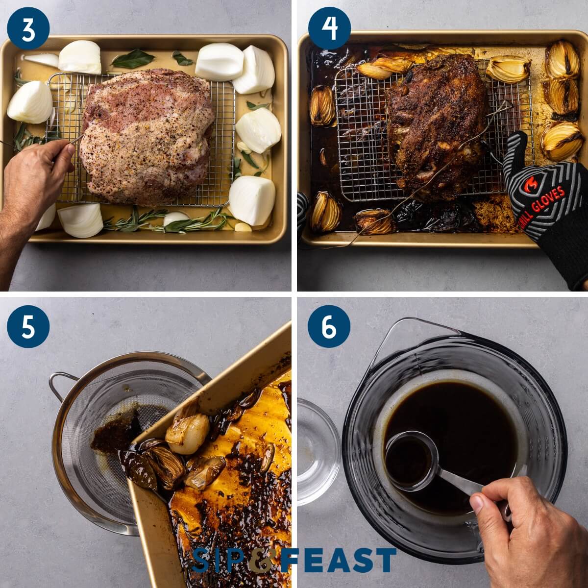 Recipe collage two showing placing roast in roasting pan with aromatics and stock and probing, the finished roast, straining the drippings, and removing the fat drippings.